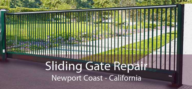 Sliding Gate Repair Newport Coast - California